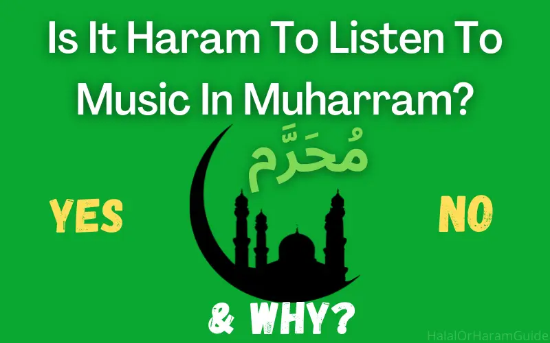 Is It Haram To Listen To Music In Muharram