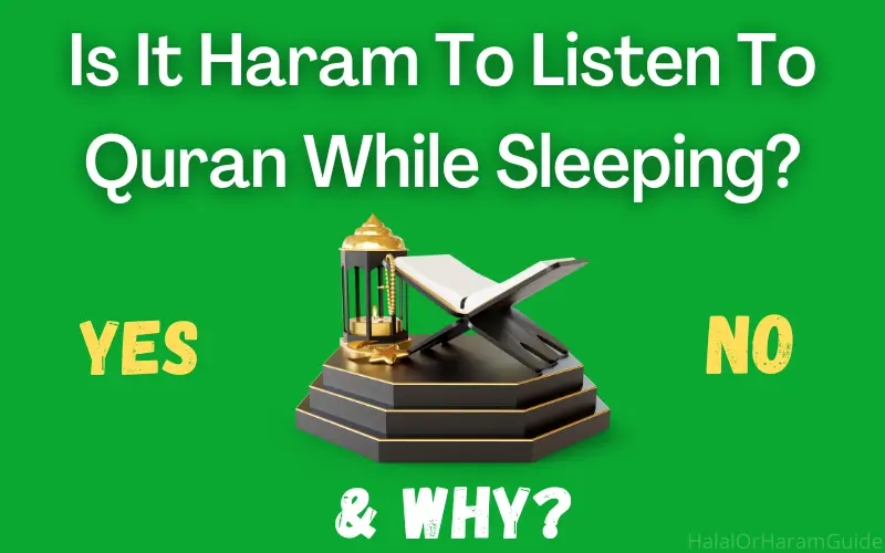 Is It Haram To Listen To Quran While Sleeping