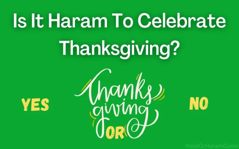 Is It Haram To Celebrate Thanksgiving? (Clear Answer)