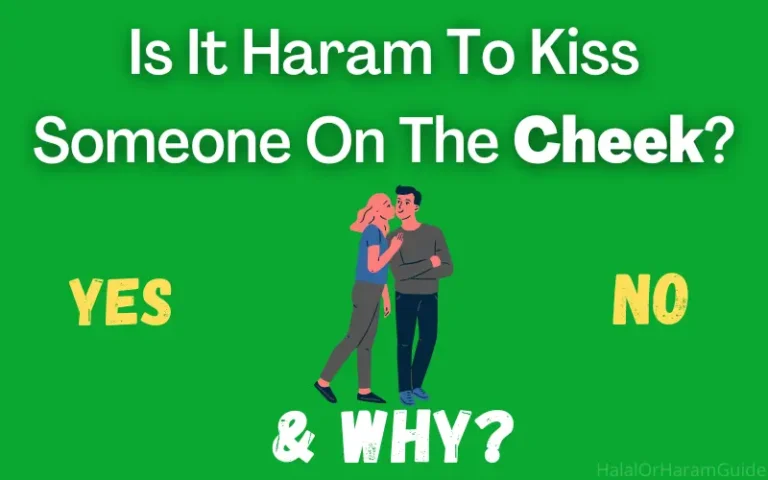 Is It Haram To Kiss Someone On The Cheek?