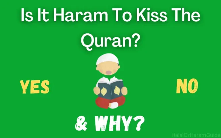 Is It Haram To Kiss The Quran? (Ans With Reason)