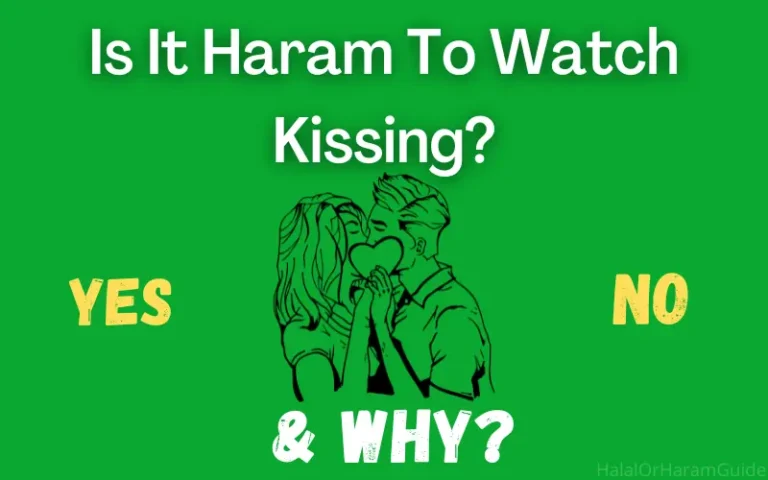Is It Haram To Watch Kissing In Islam?