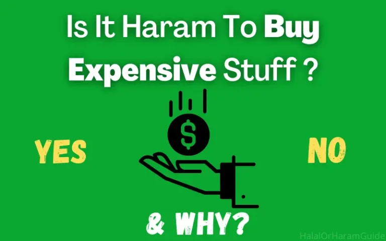 Is It Haram To Buy Expensive Stuff