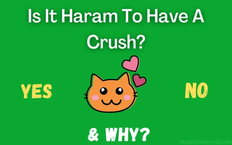 Is It Haram To Have A Crush In Islam?