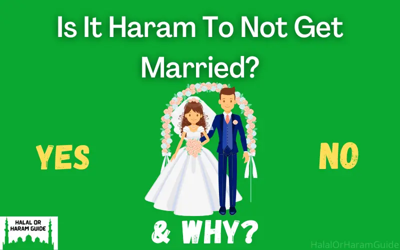 is-it-haram-to-not-get-married-in-islam-clear