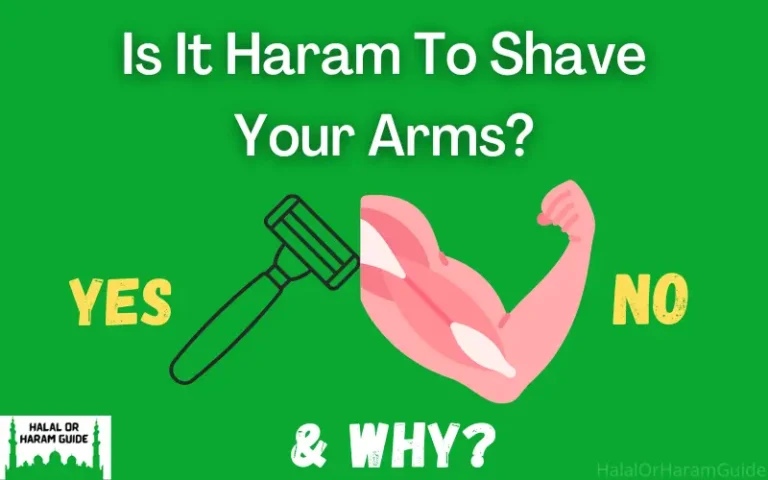 Is It Haram To Shave Your Arms As A Man Or Woman?
