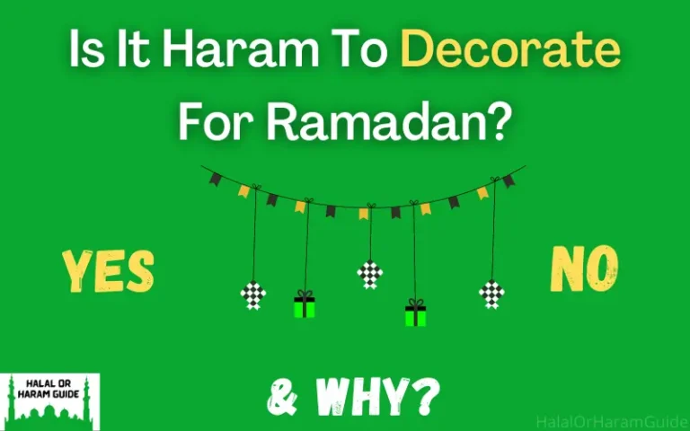 Is It Haram To Decorate For Ramadan? (Yes/No)