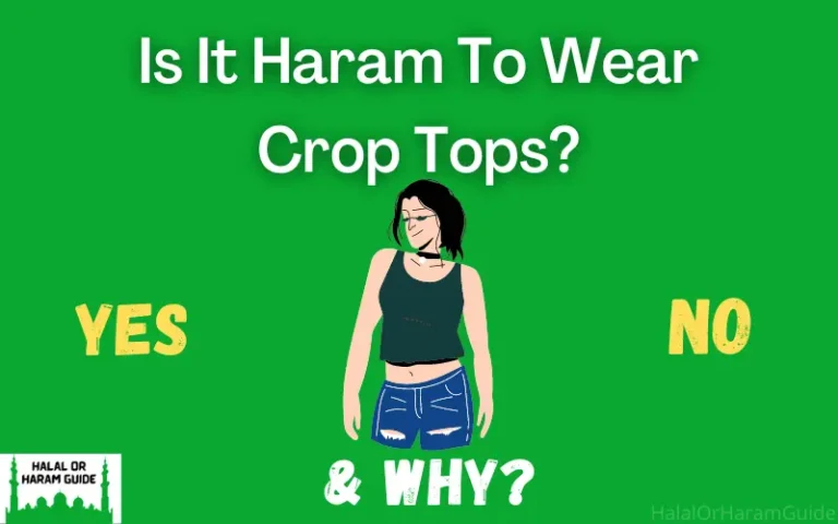 Is It Haram To Wear Crop Tops? Even At Home?