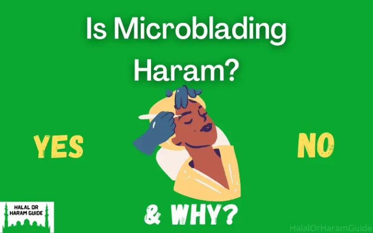 Is Microblading Haram In Islam? (All Clear)