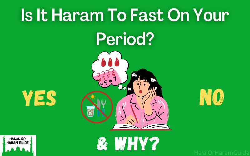 is-it-haram-to-fast-on-your-period-menstruation