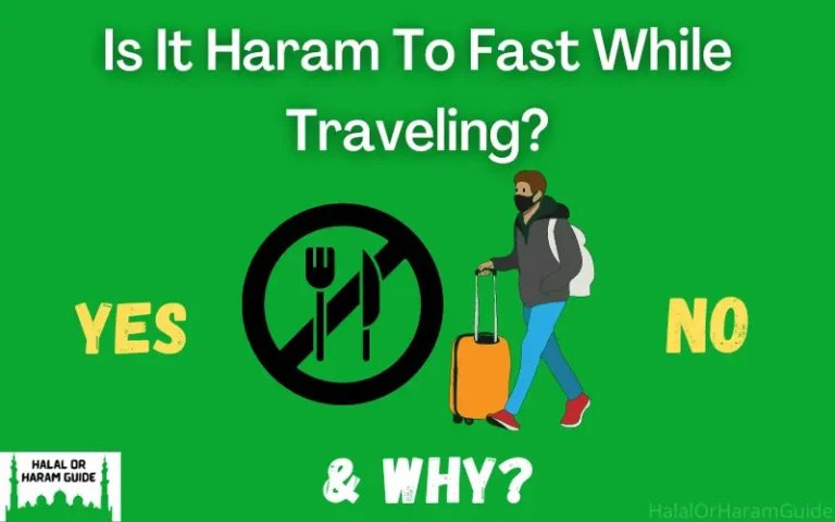 Is It Haram To Fast While Traveling? (Ramadan)